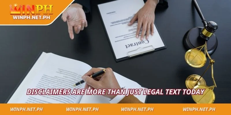 Disclaimers are more than just legal text today
