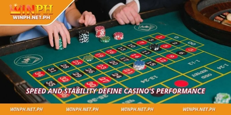 Speed and stability define Casino's performance
