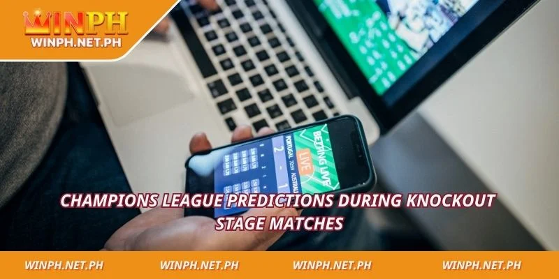 Champions League predictions  during knockout stage matches