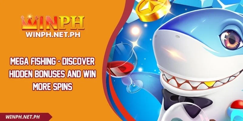 Mega Fishing - Discover Hidden Bonuses and Win More Spins