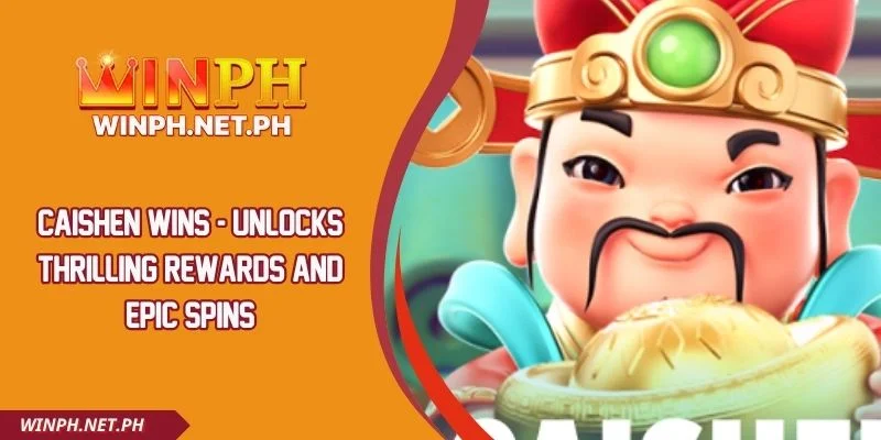 Caishen Wins - Unlocks Thrilling Rewards And Epic Spins