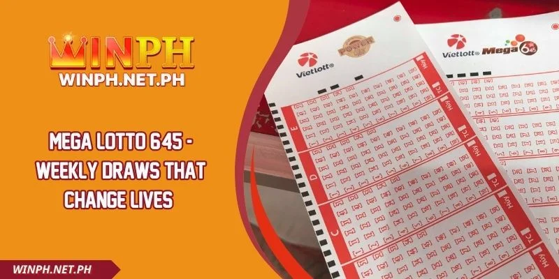 Mega Lotto 6/45 - Weekly Draws That Change Lives