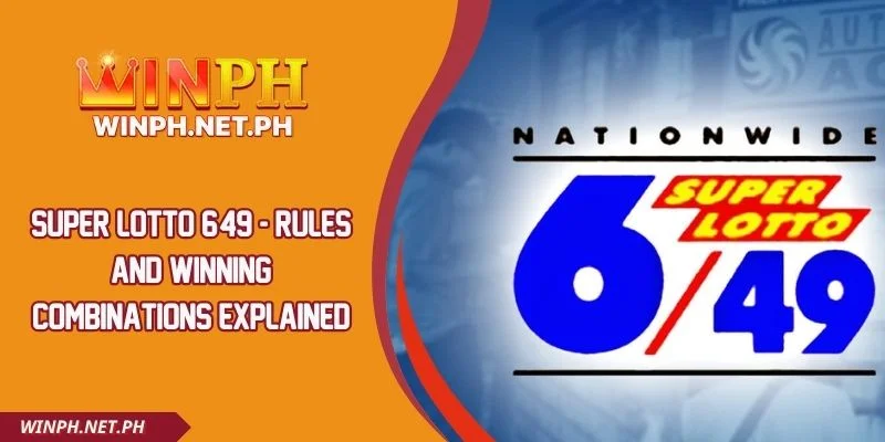 Super Lotto 6/49 - Rules and Winning Combinations Explained