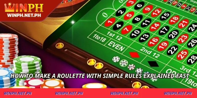 How to make a roulette with simple rules explained fast