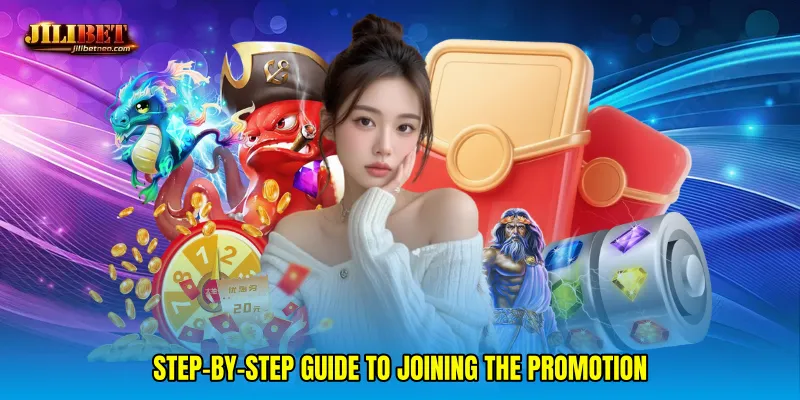 Step-by-Step Guide to Joining the Promotion