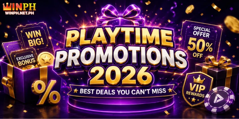 PLAYTIME Promotions 2026: Top Bonuses & Exclusive Rewards